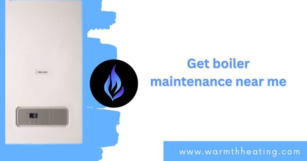 Get boiler maintenance near me