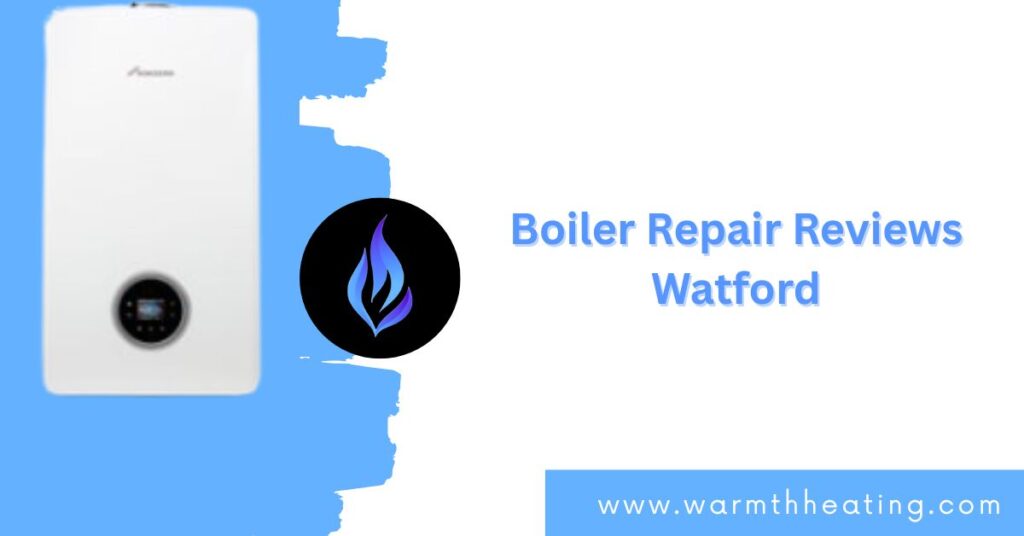 Boiler Repair Reviews Watford