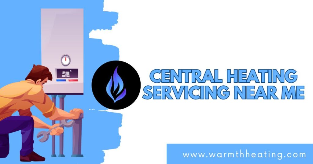 central heating servicing near me
