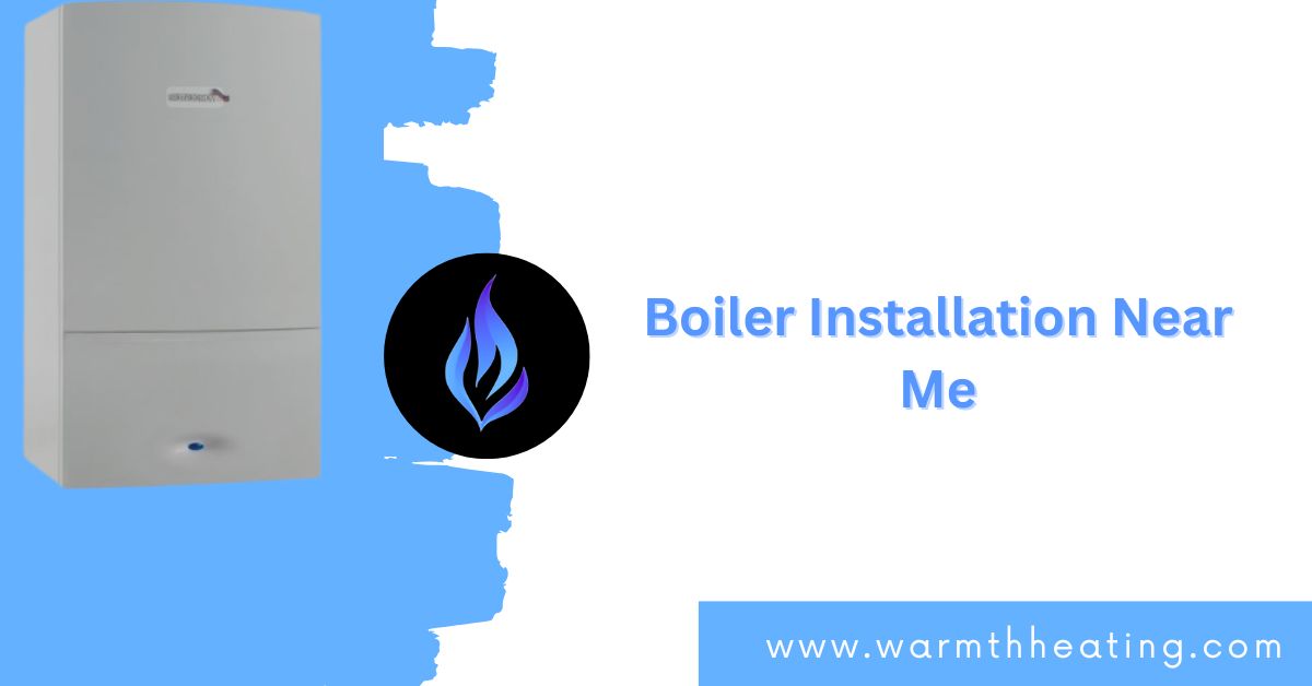 Boiler Installation near me