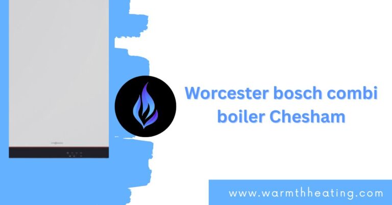 worcester bosch combi boiler Chesham