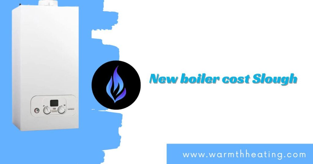 New Boiler Cost Slough