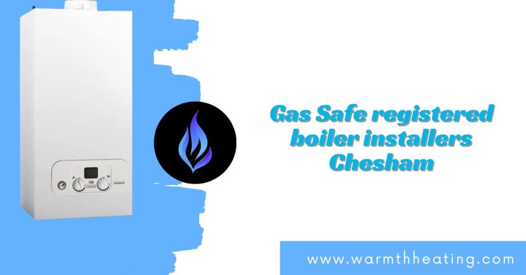 Gas Safe Boiler Installers Chesham
