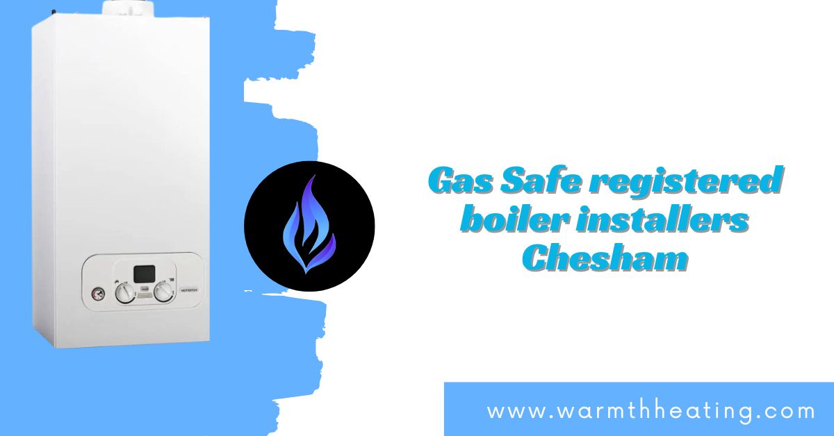 Gas Safe Boiler Installers Chesham