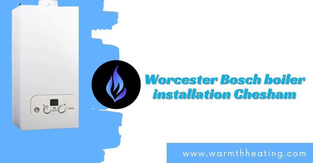 Worcester Bosch Boiler Installation Chesham